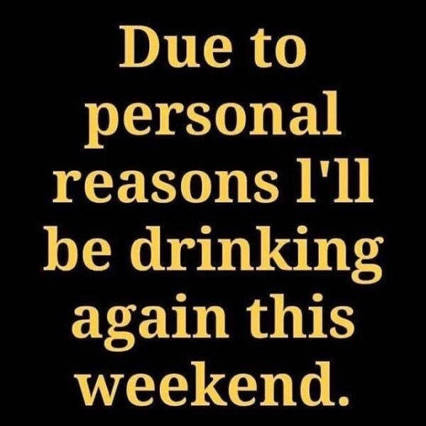 Drinking Never Ends!