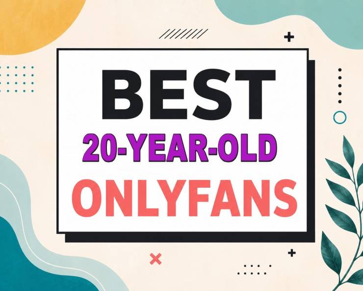 25 Best 20-Year-Old OnlyFans [Our Top 20-Year-Old Creators]