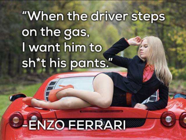 Enzo Ferrari’s Quotes Go Best With Steaming Hot Girls!